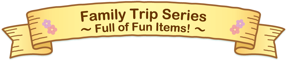 Family Trip Series full of fun items