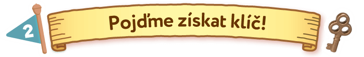 Pojďme získat klíč!